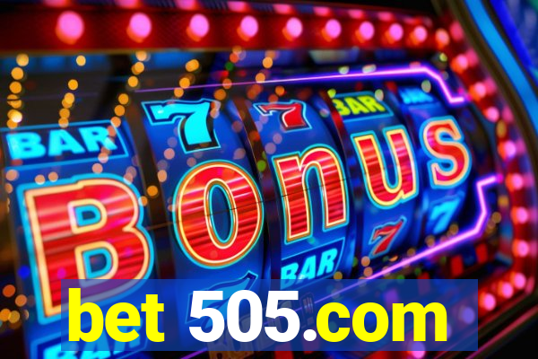 bet 505.com